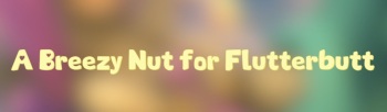 A Breezy Nut for Flutterbutt cover