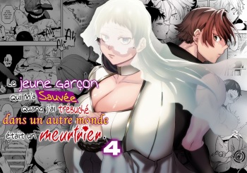 [Sakiccyo dake!(Horita ahan)] Isekai Trip Saki de Tasuketekureta noha, Hitogoroshi no Syounenn deshita. 4 | Le jeune garçon qui m'a sauvée quand j'ai trébuché dans un autre monde était un meurtrier. 4 [French] cover