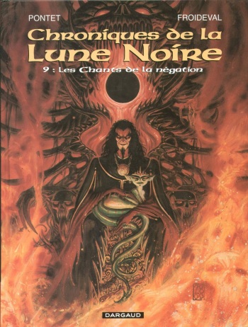 Chroniques De La Lune Noire - T9 - Les Chants De La Négation [Pontet Cyril] [Froideval François] cover