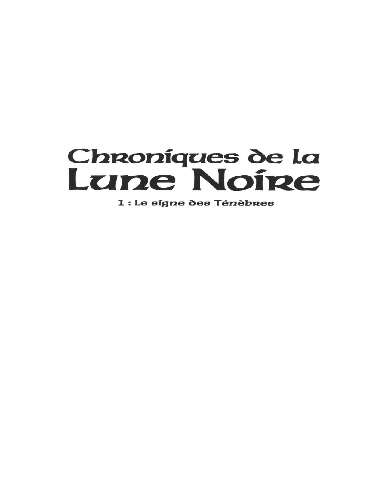 Chroniques De La Lune Noire - T1 - Le Signe Des Ténèbres page 4 full