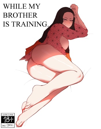 [Fake] While my Brother is Training (Demon Slayer) cover