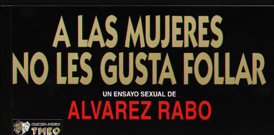 Alvarez Rabo - A las mujeres no les gusta follar page 1 full