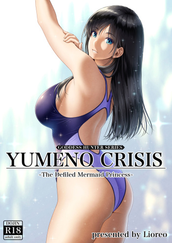 [MYTHICAL WORLD (Lioreo)] YUMENO CRISIS ~Kegasareta Ningyo Hime~ | YUMENO CRISIS ~The Defiled Mermaid Princess~ [English] [Chalklog] cover