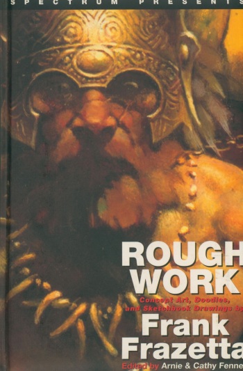 Rough Work: Concept Art, Doodles, and Sketchbook Drawings by Frank Frazetta cover