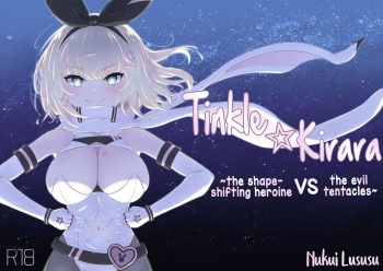 [Fluid Liquid (Nukui Lususu)] Tinkle☆Kirara～The shape shifting heroine VS The evil tentacles～[Magic Dream] cover