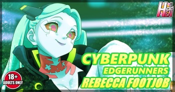 [Rankerhen] Cyberpunk Edgerunners Rebecca footjob cover