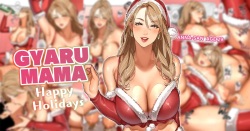 Gyaru Mama-san 🎁🎄