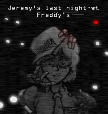 [EvilTQF] Jeremy's last night at Freddy's cover