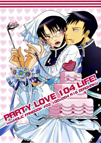 (SCC16) [Zerohaku (Fuji Mako)] PARTY LOVE 104 LIFE! (XXXHOLiC) cover