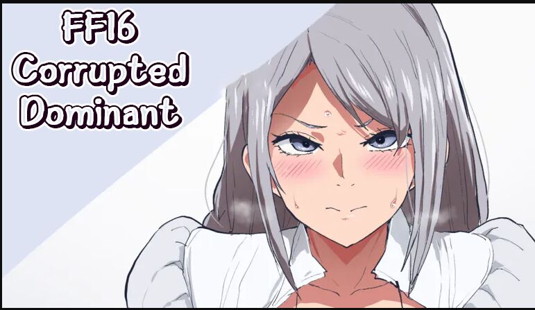 FF16 Ochiru Dominant  | FF16 Corrupted Dominant page 1 full