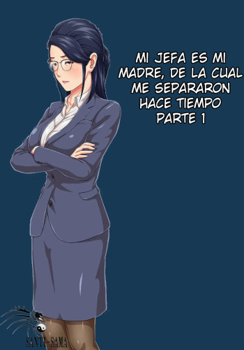 [Kumo no Ito] Onnajoushi wa Ikiwakareta Haha | Mi Jefa Es Mi Madre De La Cual Me Separaron 1 [Spanish] [Santi-Sama Traducciones] cover