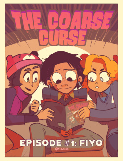 The Coarse Curse Episode 1: FIYO