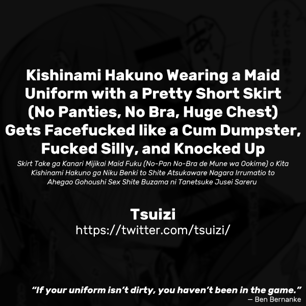 Skirt Take ga Kanari Mijikai Maid Fuku  o Kita Kishinami Hakuno ga Niku Benki to Shite Atsukaware Nagara Irrumatio to Ahegao Gohoushi Sex Shite Buzama ni Tanetsuke Jusei Sareru page 5 full