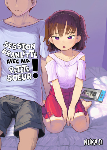 [Kuromahou Kenkyuujo (Nukaji)] Imouto to Nuku | Session branlette avec ma petite sœur ! [French] [Decensored] [Digital] [CFF] cover