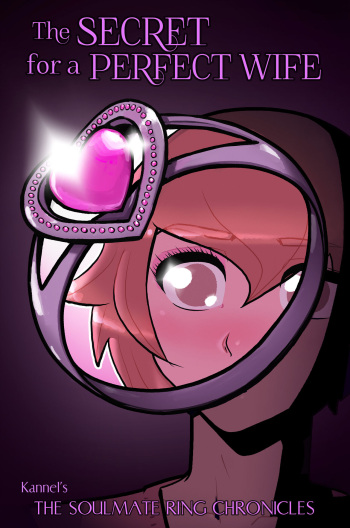 [Kannel] The Soulmate Ring Chronicles: The Secret for a Perfect Wife cover