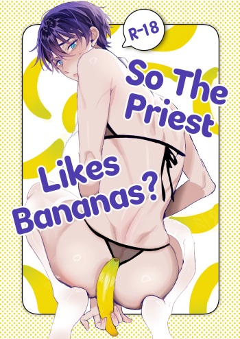 [Shikino Ito] Shinpu-san No Suki Na Mono tte Banana? | So The Priest Likes Bananas? [English] [A Cool Person] [Digital] cover