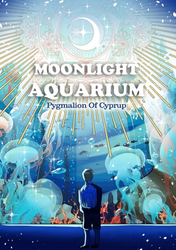 [Pygmalion of Cyprup] Moonlight Aquarium cover