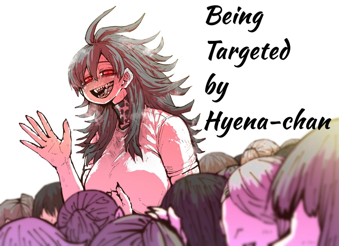 Being targeted by hyena chan xxx