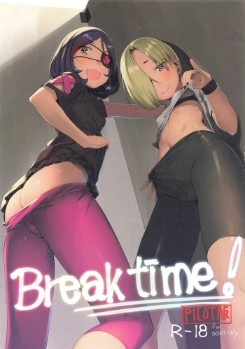 (C99) [Zmey no Soukutsu (Heibon Kaeru)] Break Time! Pilot Ban (THE iDOLM@STER CINDERELLA GIRLS) cover