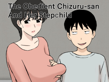 [Urakan] Juujun Mama no Chizuru-san to Otto no Tsurego | The Obedient Chizuru-san And Her Stepchild [English][Chalklog] cover