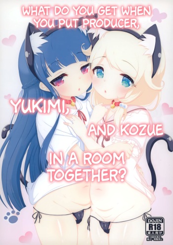(C102) [Blue Shachi (Hosizora Mikoto)] Yukimi to Kozue, Issho ni Iru to Dekichau Mono, Nani? | What Do You Get When You Put Producer, Yukimi And Kozue In A Room Together? (THE IDOLM@STER CINDERELLA GIRLS) [English] [head empty] cover