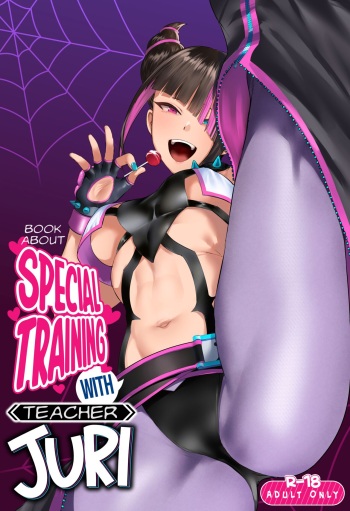 (C102) [Gagaga Honpo (Gar)] Juri Shishou ni Tokkun Shite Morau Hon | Book About Special Training With Teacher Juri (Street Fighter) [English] [greengrasstree] cover