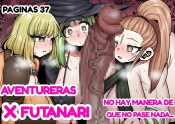 [Ebi no Implant (Shrimp Cake)] Onna Boukensha × Futanari, Nani mo Okoranai Hazu ga Naku… | Aventuras x Futanari, No Hay Manera de que No Pase Nada... [Spanish] [El Rey del Futanari] cover