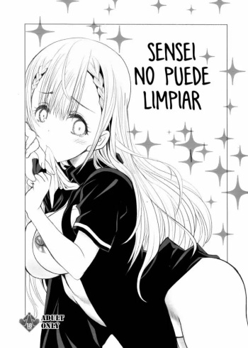 (C93) [UROBOROS (Utatane Hiroyuki)] Sensei wa Seisou ga Dekinai | Teacher Can't Clean Up (Bokutachi wa Benkyou ga Dekinai) [Spanish] cover