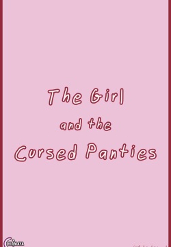 The Girl and the Cursed Panties