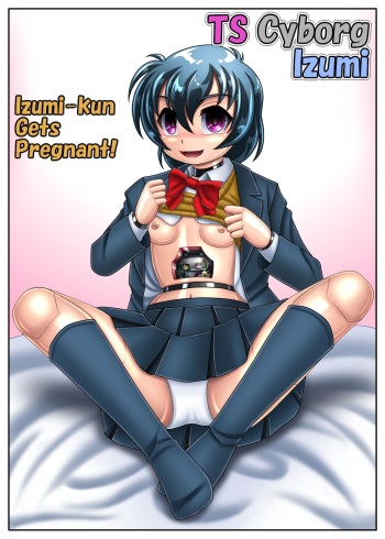 [Cyber F] TS Cyborg Izumi Izumi-kun Haramimasu! | TS Cyborg Izumi: Izumi-kun Gets Pregnant! [English] cover