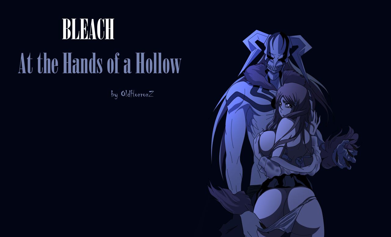 Orihime Inoue - At The Hands of a Hollow page 1 full