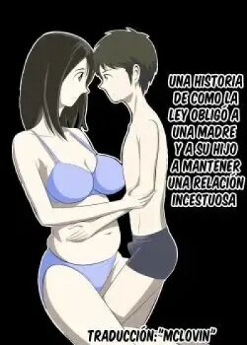 [WXY COMICS] Toaru Jijou kara SEX Suru Hame ni Nari, Hontou ni Hamechatta Toaru Oyako no Ohanashi. | La Ley Obligó a una Madre a Mantener una Relacion Incestuosa [Spanish] [La Muerte es Vida] cover
