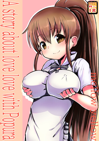 [Kuroi Mello Yello] A story about love love with Popura (WORKING!) [Digital] [English] cover