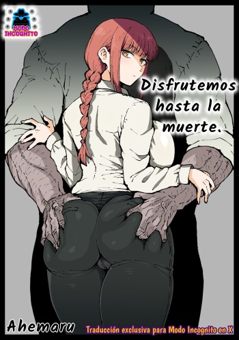 [Ahemaru] Shinumade Issho ni Tanoshimou | Disfrutemos hasta la muerte (Chainsaw Man) [Spanish] (Modo Incognito) cover