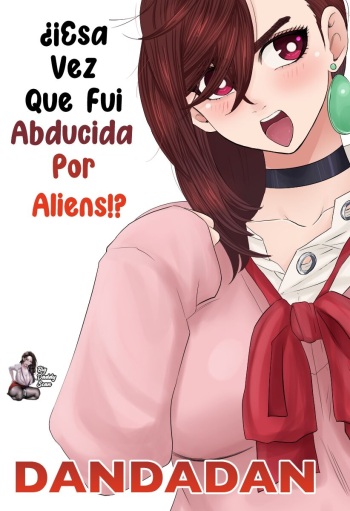 [Dan Phoenix] Esa Vez Que Fui Abducida Por Aliens!? [Spanish] cover