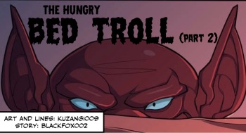 [KUZANAGI009, Blackfox002] The Hungry Bed Troll (Part 2) cover